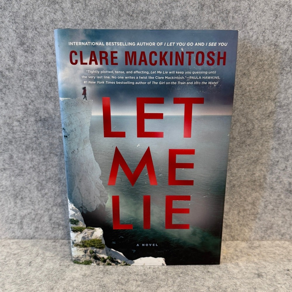 Let Me Lie by Clare Mackintosh, Psychological Thriller, Hardcover